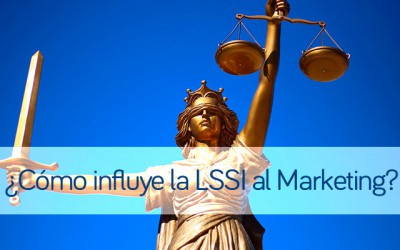 ¿Cómo influye la LSSI al Marketing?