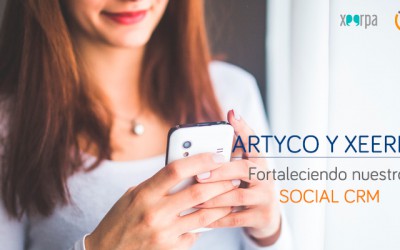 ARTYCO y Xeerpa, fortaleciendo nuestro Social CRM