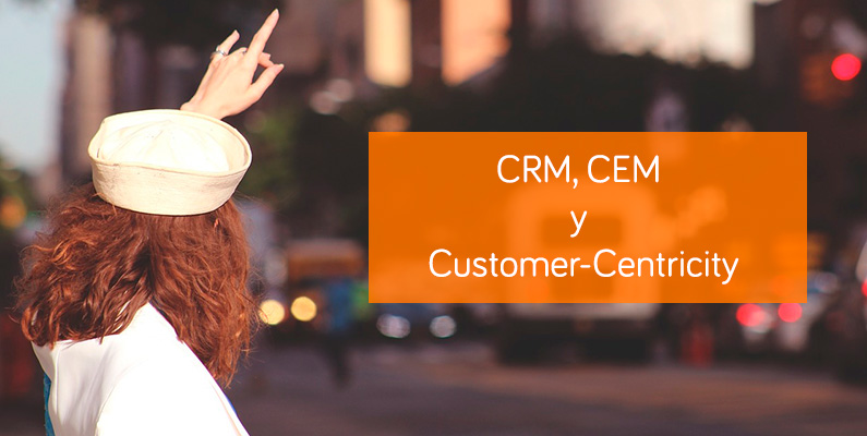 CRM, CEM y Customer-Centricity