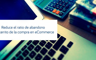 Estrategia para evitar el abandono del carrito de la compra en eCommerce