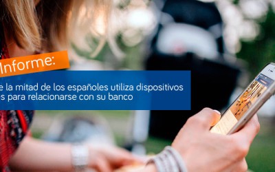 Más de la mitad de los españoles utiliza dispositivos móviles para relacionarse con su banco