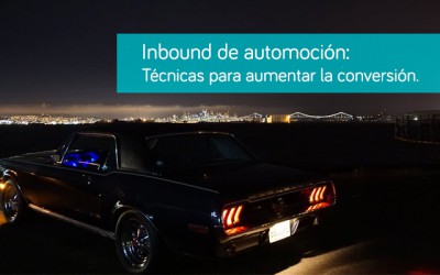 Inbound de automoción: Las mejores maneras de aumentar la conversión de visitas en tu página web.