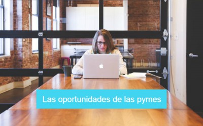 La oportunidad de las pymes