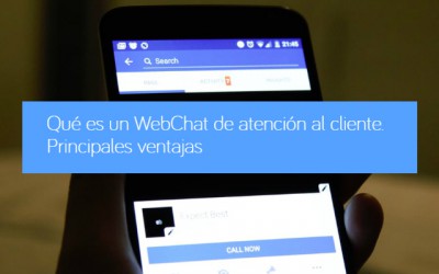 Qué es un WebChat de atención al cliente. Principales ventajas.