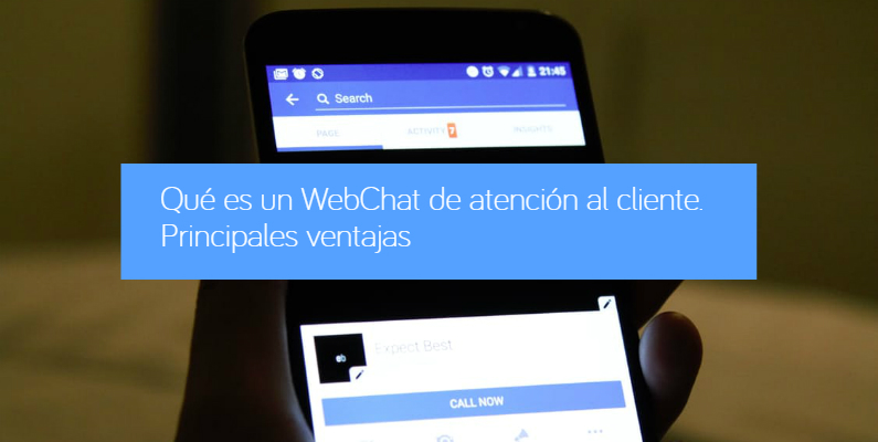 Qué es un WebChat de atención al cliente. Principales ventajas.