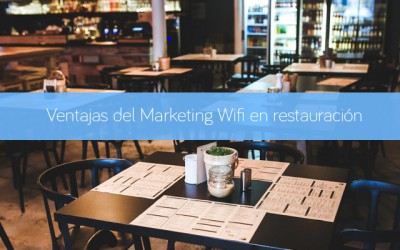 Ventajas del Marketing WiFi en restauración