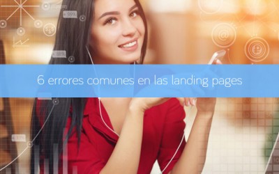 6 errores comunes en las landing pages