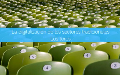 La digitalización de los sectores tradicionales: los toros