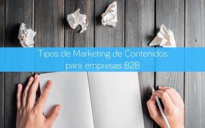 Tipos de marketing de contenidos para empresas B2B