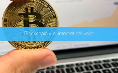 Blockchain y el internet del valor