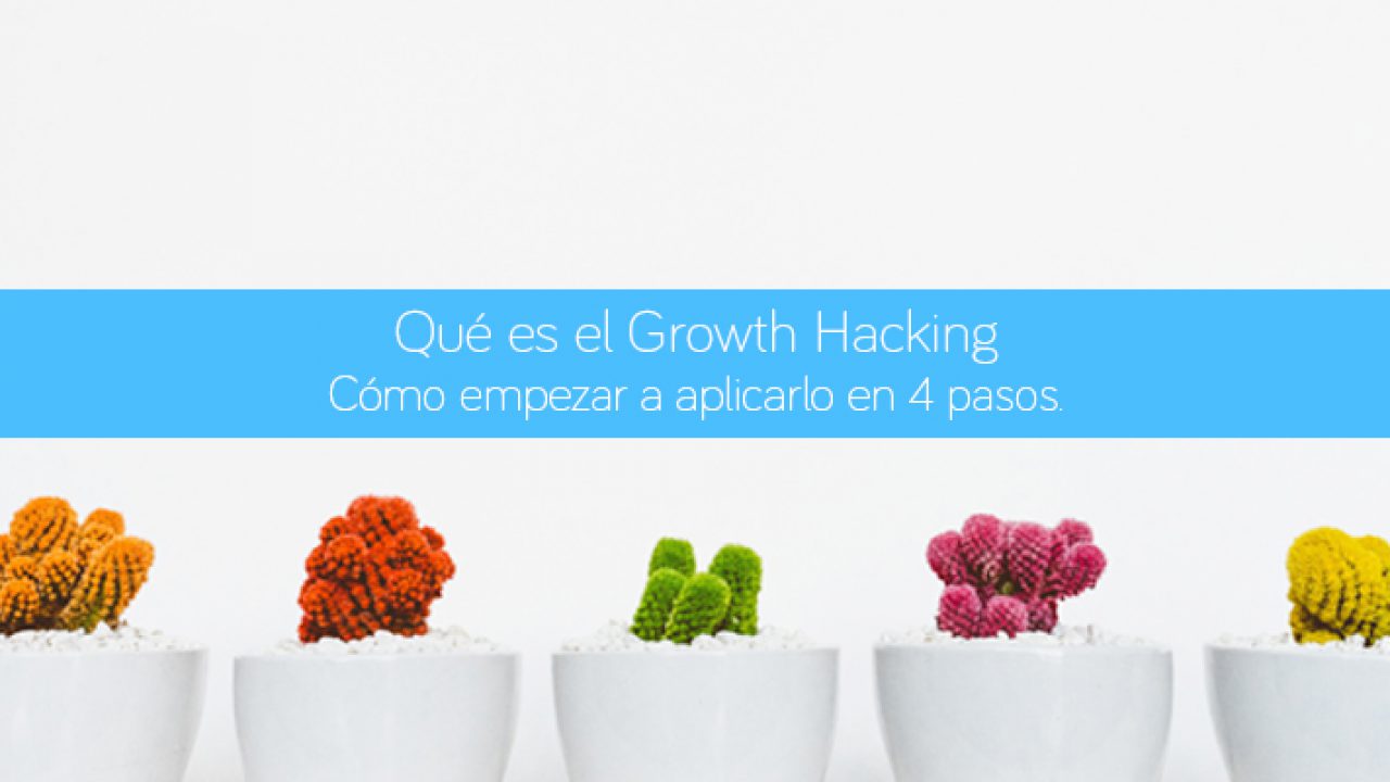Qué es Growth Hacking? Significado - Openinnova