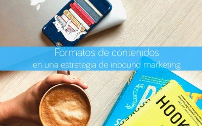 Formatos de contenidos en una estrategia de inbound marketing