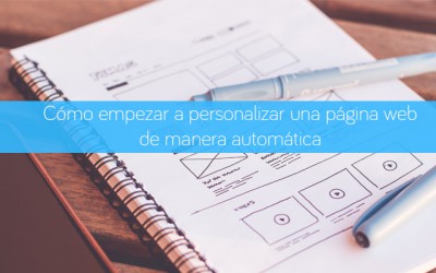 Cómo empezar a personalizar una página web de manera automática