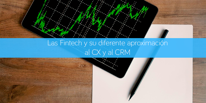 Fintech y el uso de la CX y el CRM